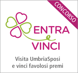 Entra & Vinci come partecipare al Concorso per i visitatori di UmbriaSposi